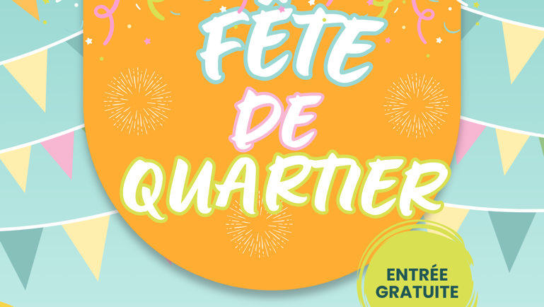 Fête de quartier, entrée gratuite