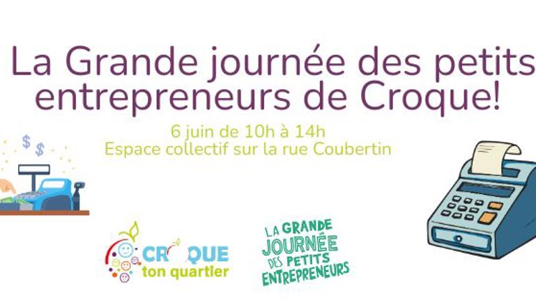  Affiche : “La Grande journée des petits entrepreneurs de Croque !” — 6 juin de 10 h à 14 h, espace collectif sur la rue Coubertin. Logos Croque ton quartier et La Grande Journée des Petits Entrepreneurs.