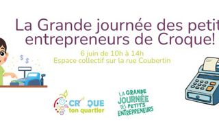  Affiche : “La Grande journée des petits entrepreneurs de Croque !” — 6 juin de 10 h à 14 h, espace collectif sur la rue Coubertin. Logos Croque ton quartier et La Grande Journée des Petits Entrepreneurs.