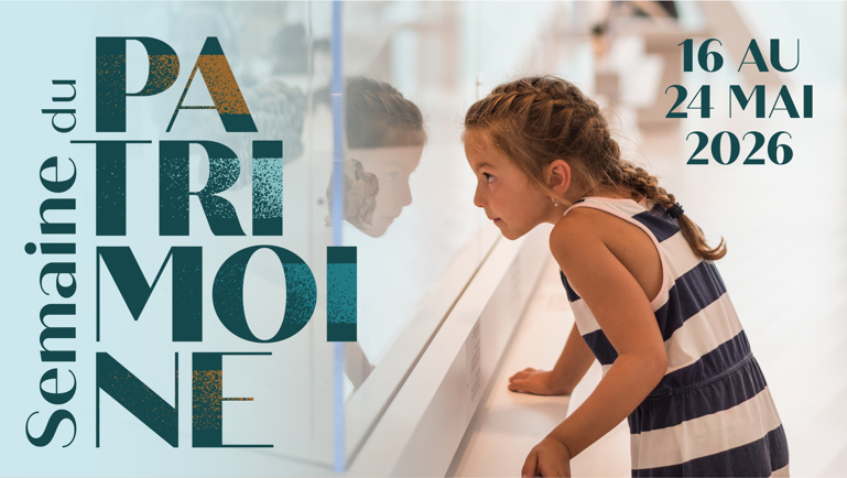 Semaine du patrimoine 16 au 24 mai 2026