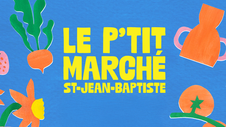 Le p'tit marché St-Jean-Baptiste