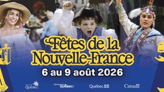 Fêtes de la Nouvelle-France 6 au 9 août 2026