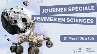Journée spéciale femmes en science 21 mars 10 h à 15 h