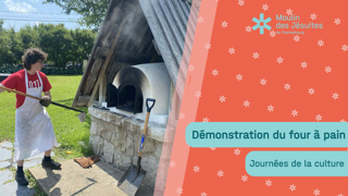 Démonstration de cuisson au four à pain traditionnel au Moulin des Jésuites dans le cadre des Journées de la culture.