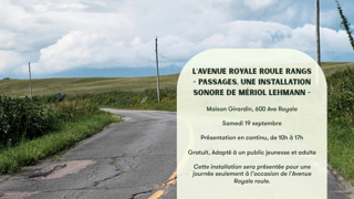 L’avenue Royale roule, une installation sonore de Mériol Lehmann 19 septembre 2026 10 h à 17 h Maison Girardin. Gratuit. Public jeunesse et adulte