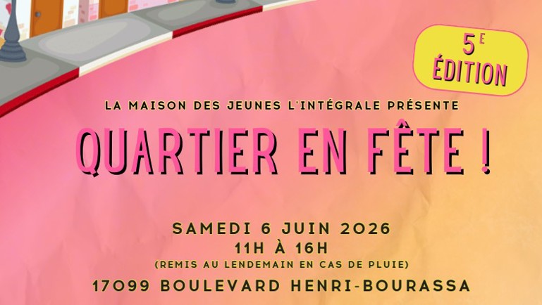 Affiche « Quartier en fête ! », 6 juin 2026, 11 h à 16 h, 17099 boulevard Henri-Bourassa, 5e édition.