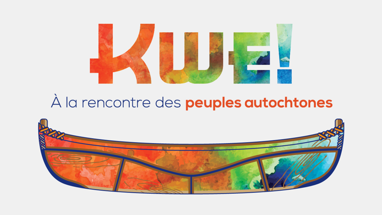 Kwe! À la rencontre des peuples autochtones