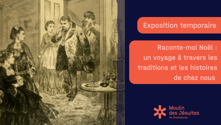 Exposition temporaire Raconte-moi Noël : un voyage à travers les traditions et les histoires de chez nous